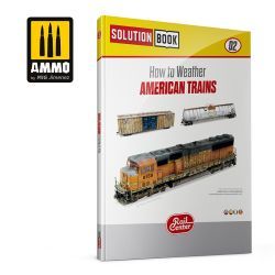 AMMO RAIL CENTER SOLUTION BOOK 02 – Comment faire face aux trains américains