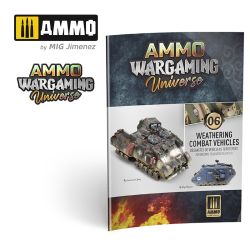 AMMO Wargaming Universe Book 06 - Weathering Combat Vehicles EDITION LIMITEE
